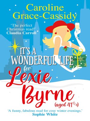 cover image of It's a Wonderful Life for Lexie Byrne (aged 41 ¼)
